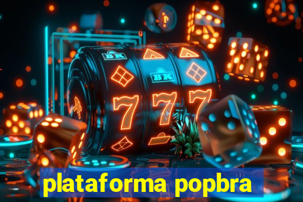 plataforma popbra